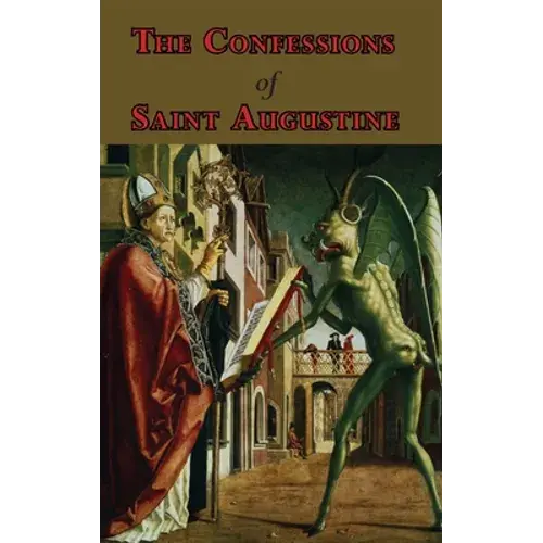 The Confessions Of Saint Augustine - Complete Thirteen Books - Hardcover 1