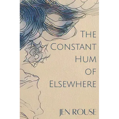 The Constant Hum Of Elsewhere - Paperback 1