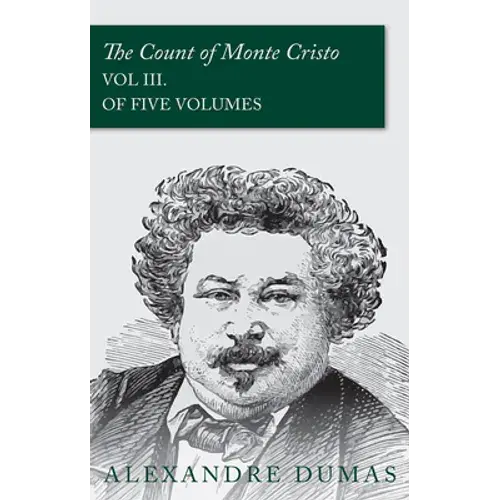 The Count Of Monte Cristo - Vol Iii. (In Five Volumes) - Paperback 1