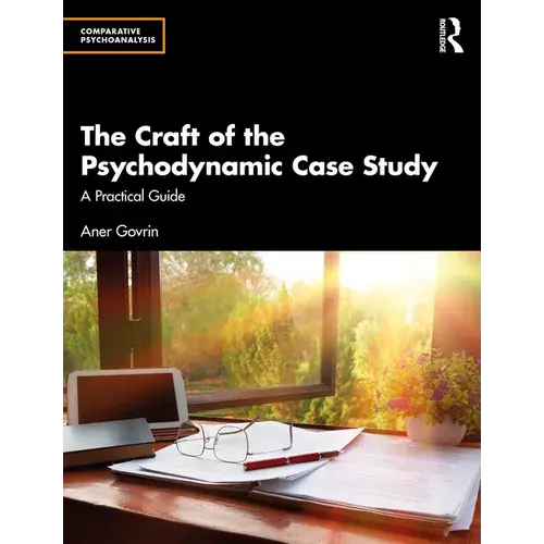 The Craft Of The Psychodynamic Case Study: A Practical Guide - Paperback 1