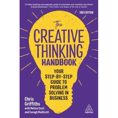 The Creative Thinking Handbook: Your Step-By-Step Guide To Problem Solving In Business - Paperback 1