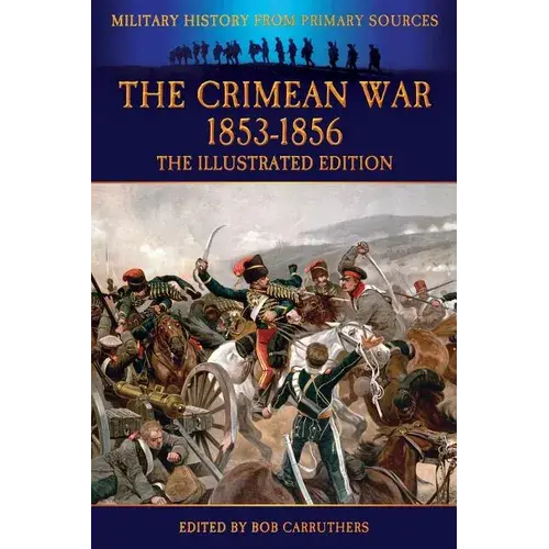 The Crimean War 1853-1856 - The Illustrated Edition - Paperback 1