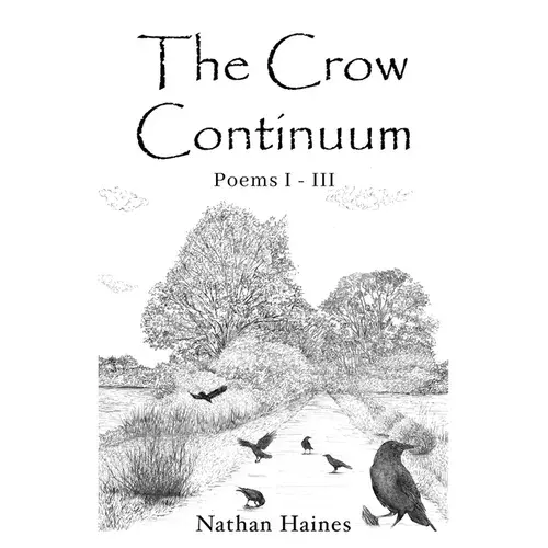 The Crow Continuum Poems I - Iii - Paperback 1