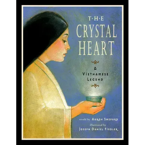 The Crystal Heart: A Vietnamese Legend (Standard Edition) - Paperback 1