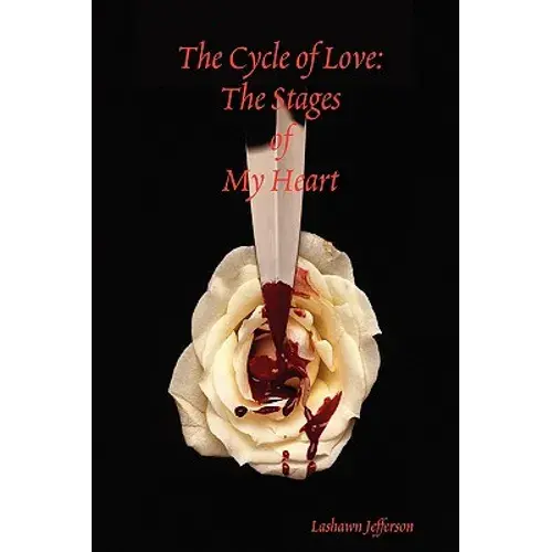 The Cycle Of Love: The Stages Of My Heart - Paperback 1