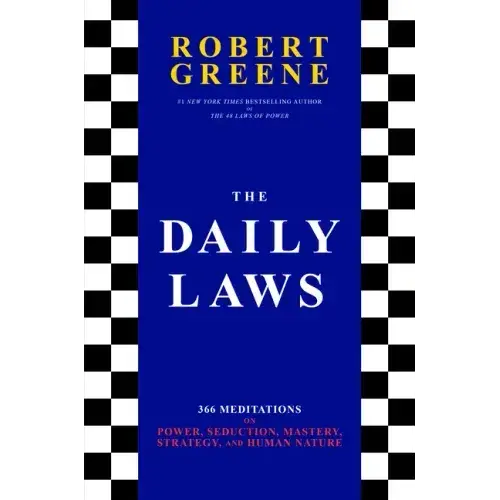 The Daily Laws: 366 Meditations On Power, Seduction, Mastery, Strategy, And Human Nature - Hardcover 1