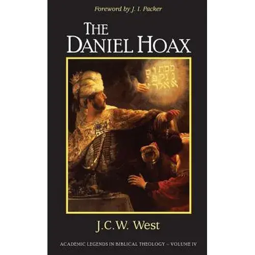 The Daniel Hoax: Who Wrote Daniel? - Paperback 1