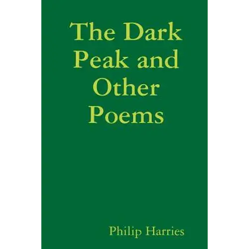 The Dark Peak And Other Poems - Paperback 1