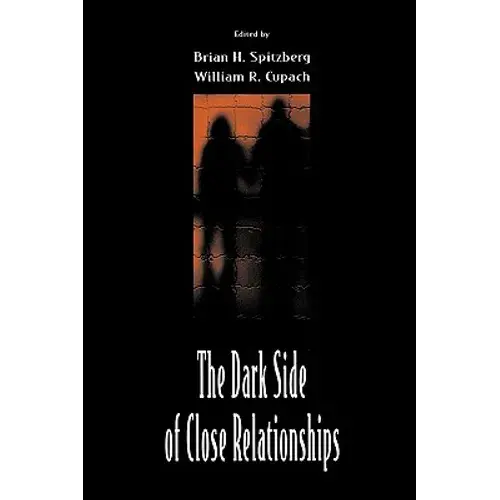 The Dark Side Of Close Relationships - Paperback 1