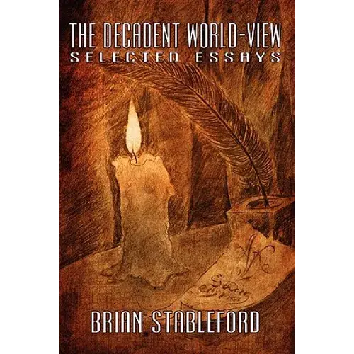 The Decadent World-View: Selected Essays - Paperback 1