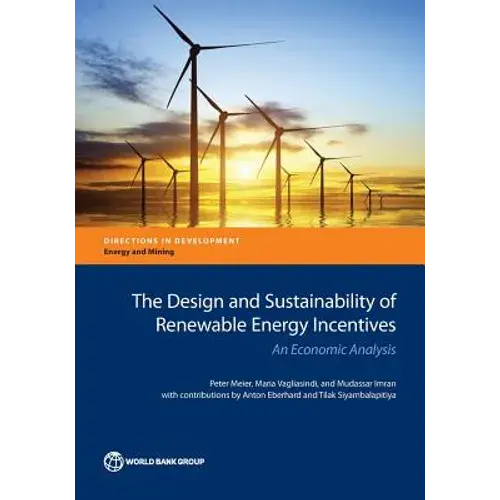 The Design And Sustainability Of Renewable Energy Incentives - Paperback 1
