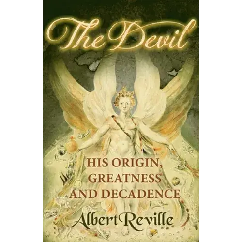 The Devil - His Origin, Greatness And Decadence - Paperback 1