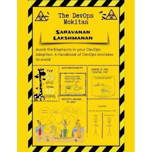 The Devops Mokitas: Avoid The Elephants In Your Devops Adoption: A Handbook Of Devops Mistakes To Avoid - Paperback 1