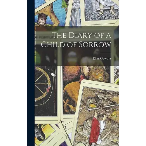 The Diary Of A Child Of Sorrow - Hardcover 1