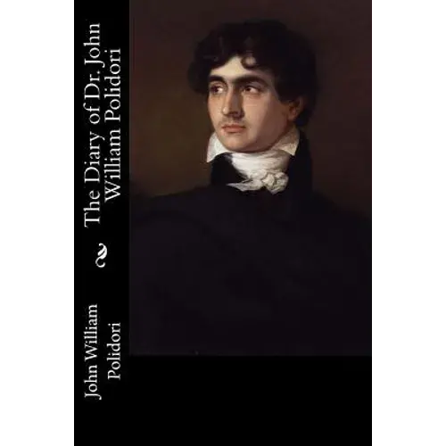 The Diary Of Dr. John William Polidori - Paperback 1