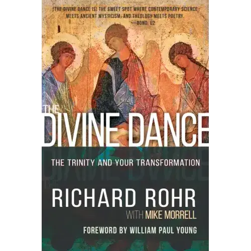 The Divine Dance: The Trinity And Your Transformation - Paperback 1