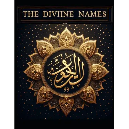 The Divine Names: The 99 Names Of Allah - Paperback 1