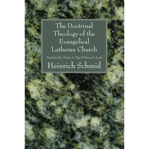 The Doctrinal Theology Of The Evangelical Lutheran Church - Paperback 1