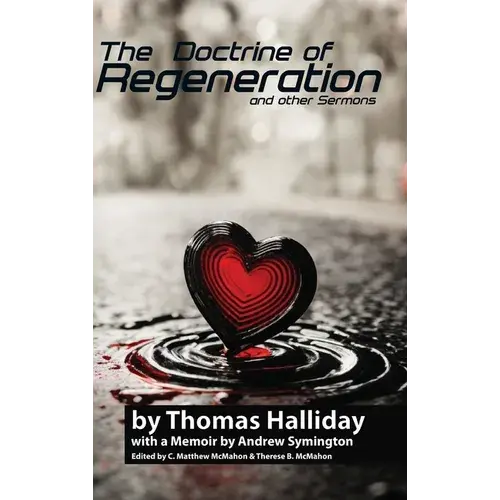 The Doctrine Of Regeneration And Other Sermons - Hardcover 1