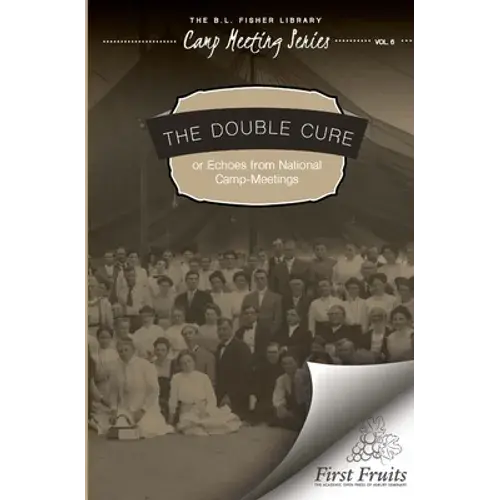 The Double Cure: Echoes From National Camp Meetings - Paperback 1