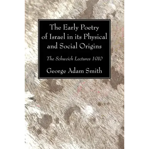 The Early Poetry Of Israel In Its Physical And Social Origins - Paperback 1