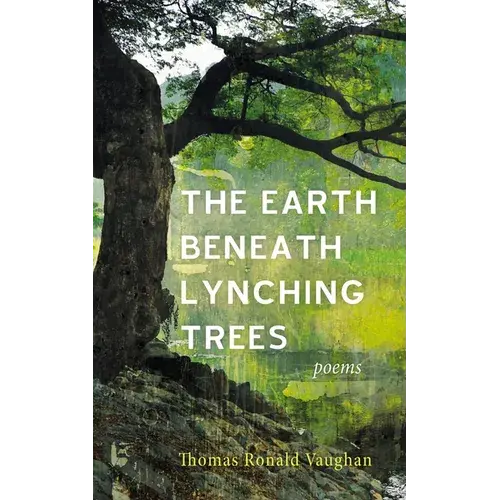The Earth Beneath Lynching Trees: Poems - Paperback 1