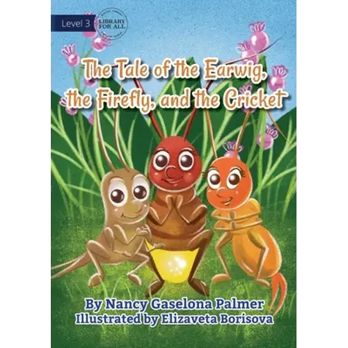 The Earwig, The Firefly And The Cricket - Paperback 1