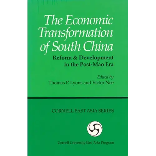 The Economic Transformation Of South China: Reform & Development In The Post-Mao Era - Paperback 1