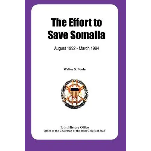 The Effort To Save Somalia, August 1922 - March 1994 - Paperback 1