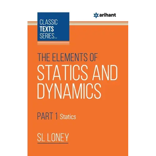 The Elements Of Statics & Dynamics Part-1 Statics - Paperback 1