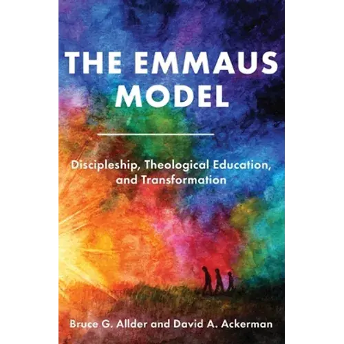 The Emmaus Model: Discipleship, Theological Education, And Transformation (Church Of The Nazarene) - Paperback 1