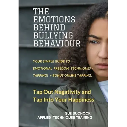 The Emotions Behind Bullying Behaviour - Paperback 1