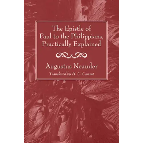 The Epistle Of Paul To The Philippians, Practically Explained - Paperback 1