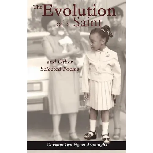 The Evolution Of A Saint And Other Selected Poems - Paperback 1