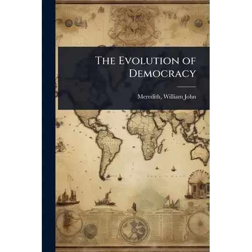 The Evolution Of Democracy - Paperback 1