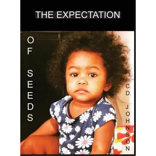 The Expectation Of Seeds - Hardcover 1