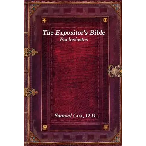 The Expositor's Bible: Ecclesiastes - Paperback 1