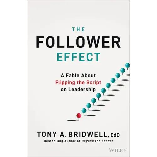 The Follower Effect: A Fable About Flipping The Script On Leadership - Hardcover 1