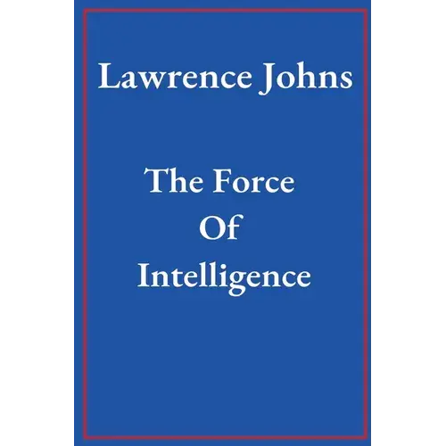 The Force Of Intelligence - Paperback 1