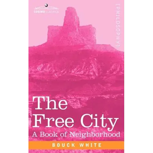 The Free City: A Book Of Neighborhood - Paperback 1