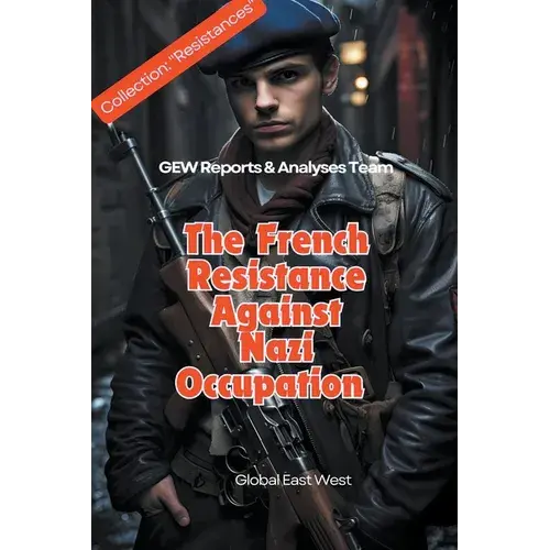 The French Resistance Against Nazi Occupation - Paperback 1