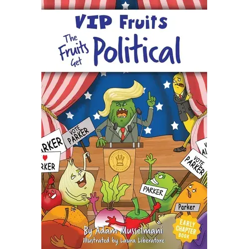 The Fruits Get Political: A Hilarious Middle Grade Chapter Book For Kids Ages 8-12 - Paperback 1