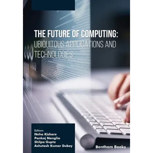 The Future Of Computing: Ubiquitous Applications And Technologies - Paperback 1
