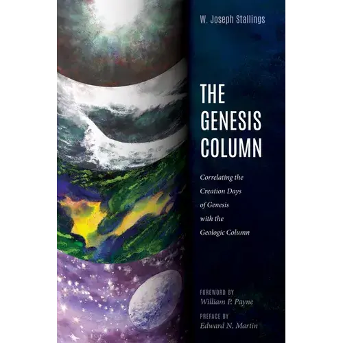 The Genesis Column: Correlating The Creation Days Of Genesis With The Geologic Column - Paperback 1