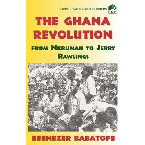 The Ghana Revolution - Paperback 1
