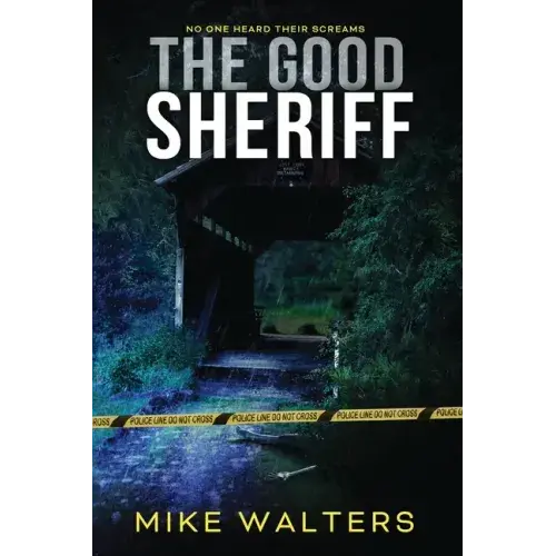 The Good Sheriff: No One Heard Their Screams - Paperback 1