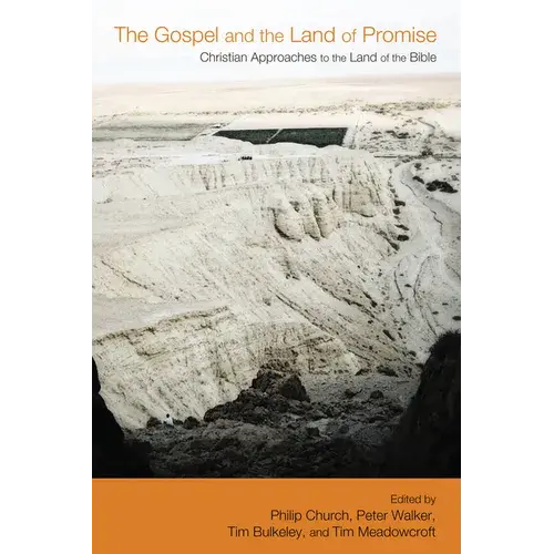 The Gospel And The Land Of Promise: Christian Approaches To The Land Of The Bible - Hardcover 1