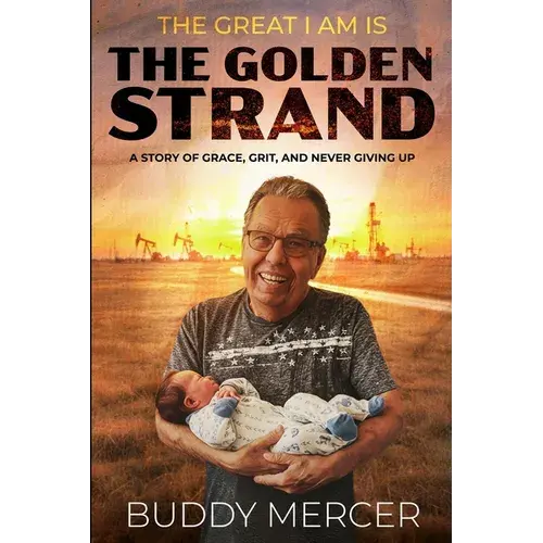 The Great I Am Is The Golden Strand: A Story Of Grit, Grace, And Never Giving Up - Paperback 1