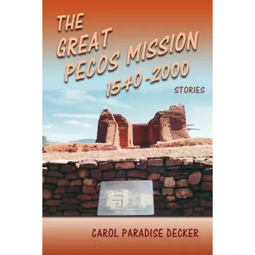 The Great Pecos Mission, 1540-2000 - Paperback 1