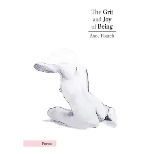 The Grit And Joy Of Being - Hardcover 1
